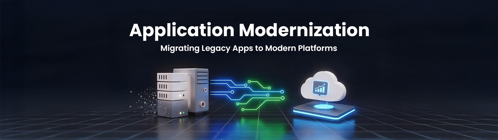 Application Modernization: Migrating Legacy Apps to Modern Platforms